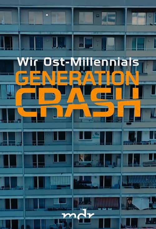 Generation Crash - Wir Ost-Millennials (2023) poster