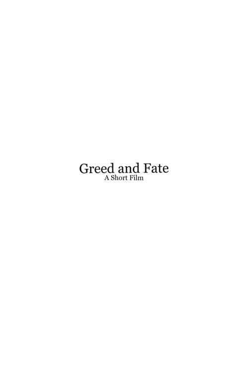 Greed and Fate - Short Film poster