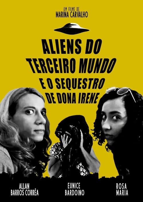 Aliens do terceiro mundo e o sequestro de Dona Irene (2022) poster