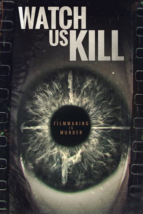 Watch Us Kill poster