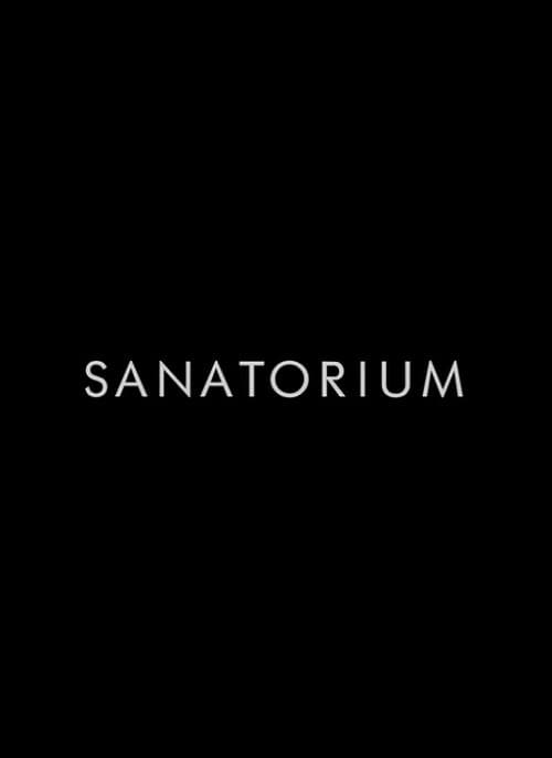 Sanatorium (2018) poster