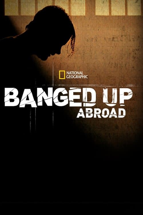 Banged Up Abroad (2007) poster