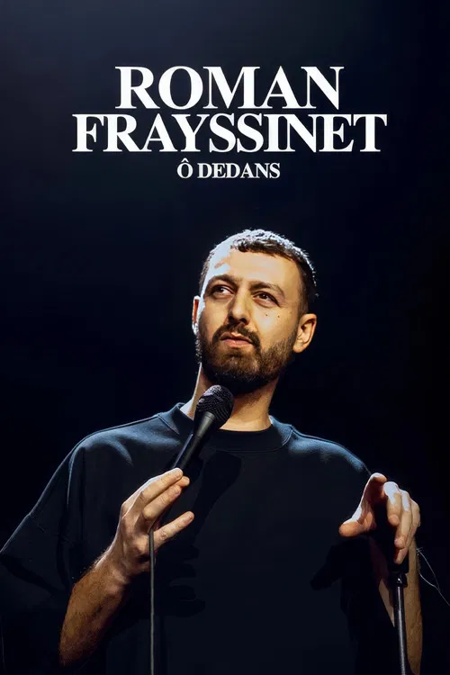Roman Frayssinet : Ô dedans poster