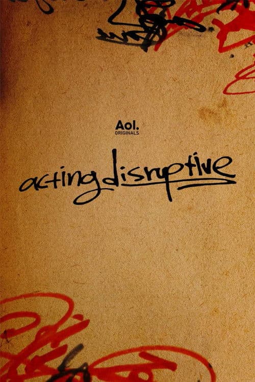 Acting Disruptive (2013) poster