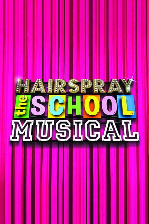 Hairspray: The School Musical poster