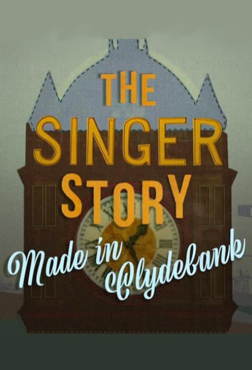 The Singer Story: Made in Clydebank poster