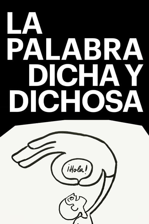 La palabra dicha y dichosa poster
