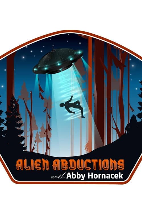 Alien Abductions with Abby Hornacek (2022) poster