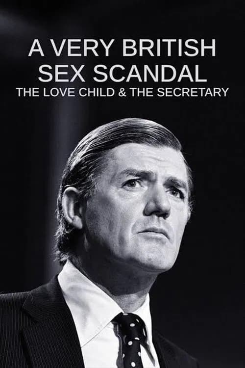 A Very British Sex Scandal: The Love Child & the Secretary poster