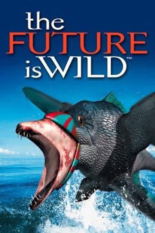 The Future Is Wild (2002) poster