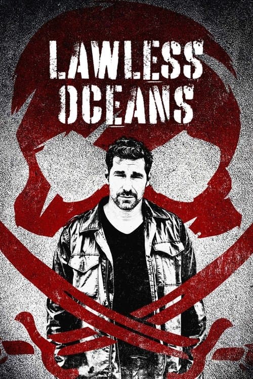Lawless Oceans (2017) poster