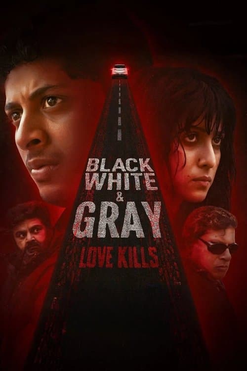 Black, White & Gray - Love Kills (2025) poster