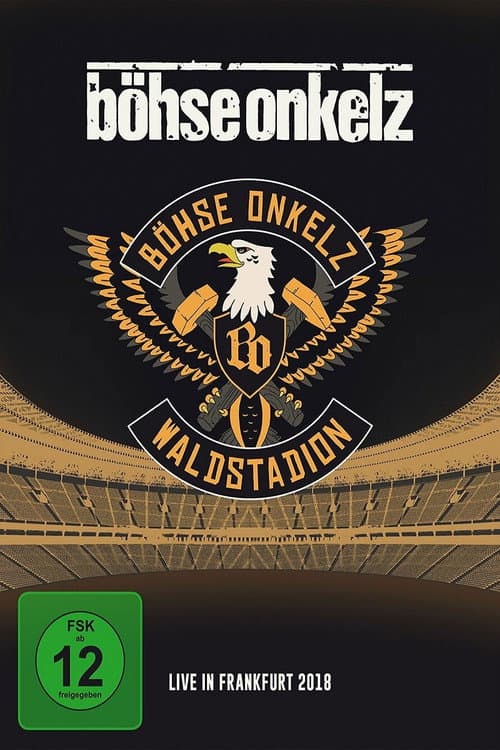 Böhse Onkelz: Waldstadion - Live in Frankfurt 2018 (2020) poster