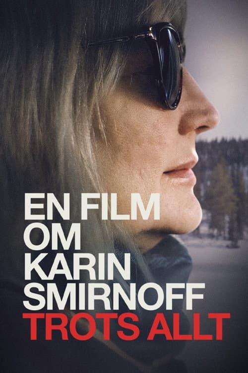 En film om Karin Smirnoff - trots allt (2025) poster