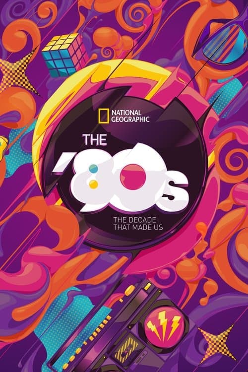 The '80s: The Decade That Made Us (2013) poster