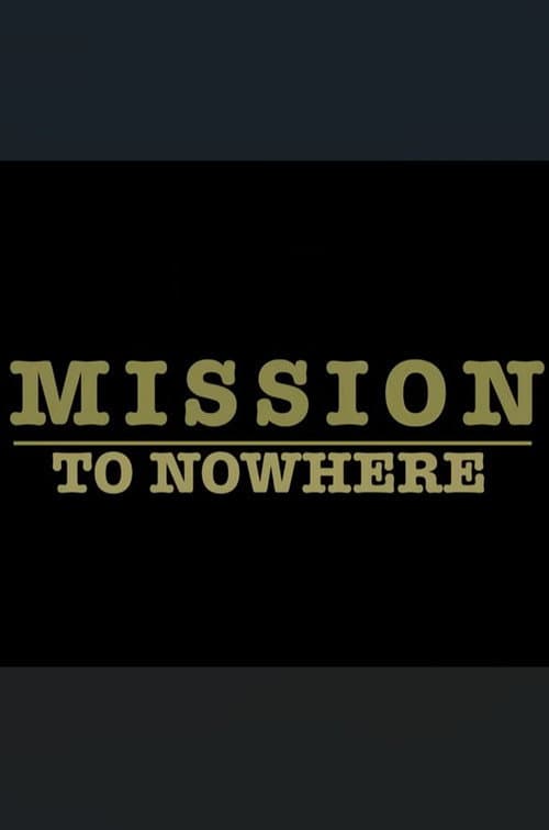 Mission to Nowhere poster