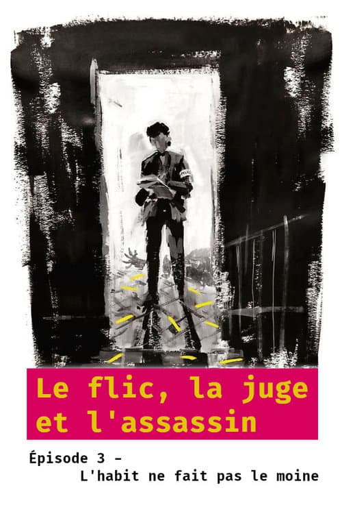 Le flic, la juge et l'assassin - Épisode 3 : L'habit ne fait pas le moine poster