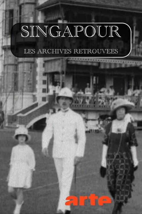 Singapour, les archives retrouvées poster