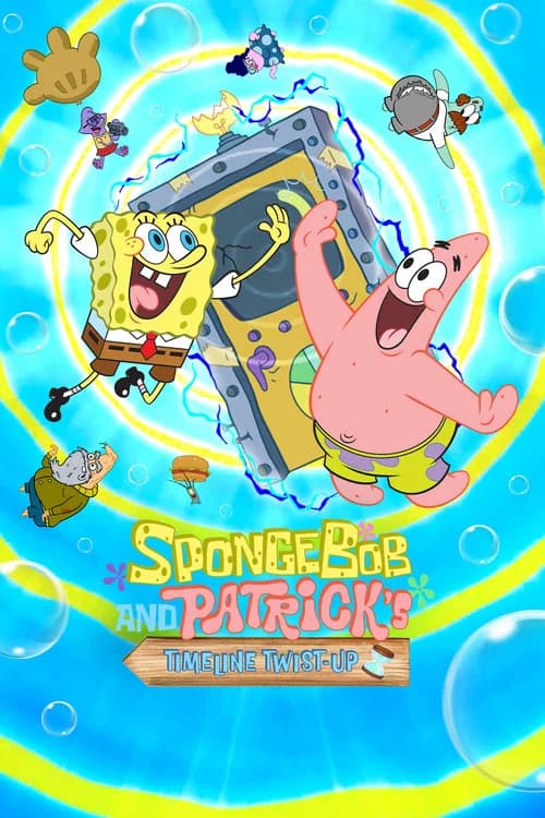 SpongeBob and Patrick's Timeline Twist-Up (2025) poster