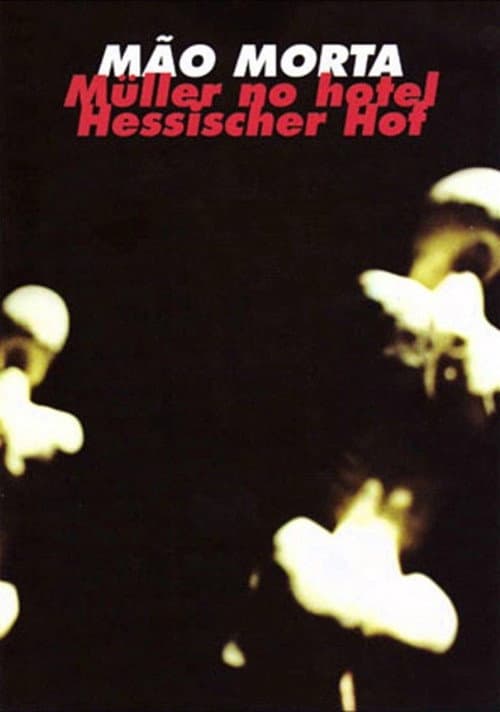Mão Morta Müller no Hotel Hessischer Hof (1998) poster