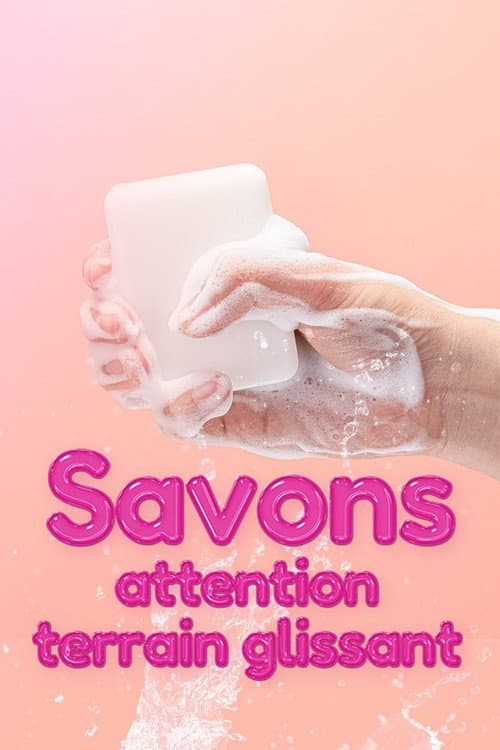 Savons, attention terrain glissant poster