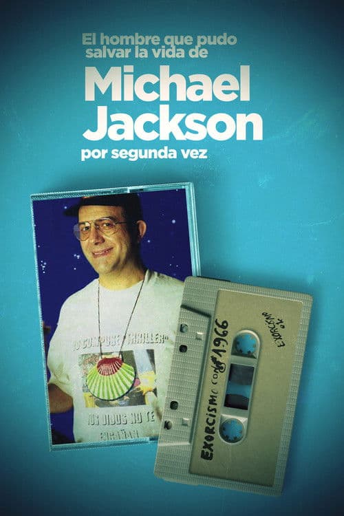 El hombre que pudo salvar la vida de Michael Jackson por segunda vez (2020) poster