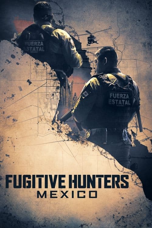 Fugitive Hunters Mexico (2025) poster