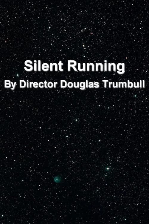 'Silent Running' By Director Douglas Trumbull poster