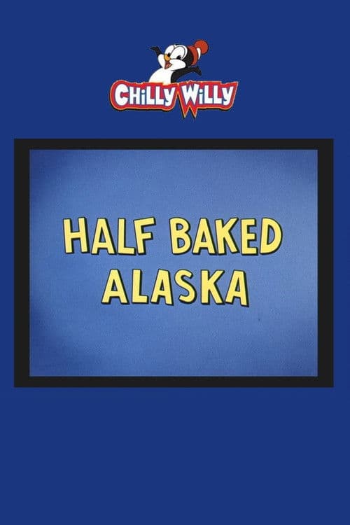 Half Baked Alaska poster