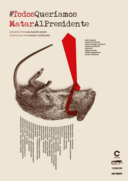 Todos Queríamos Matar Al Presidente (2018) poster