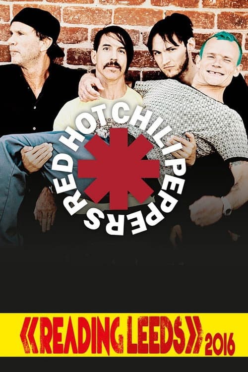 Red Hot Chili Peppers - Live Reading Festival 2016 (2016) poster