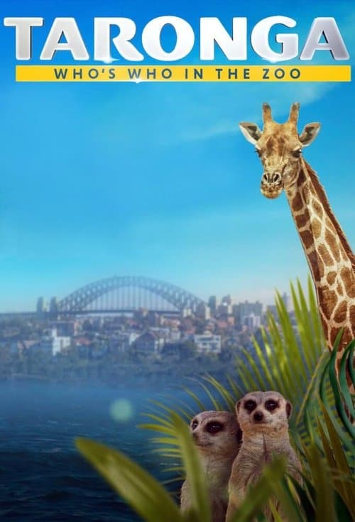 Taronga: Who's Who in the Zoo poster