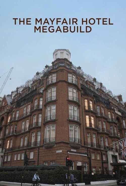 The Mayfair Hotel Megabuild (2023) poster