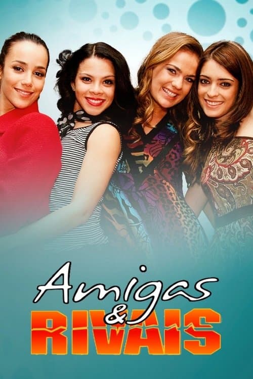 Amigas & Rivais (2007) poster
