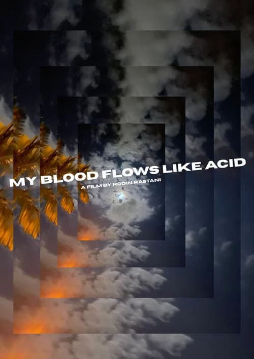 My Blood Flows Like Acid poster