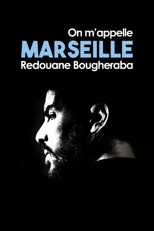 Redouane Bougheraba : On m'appelle Marseille poster