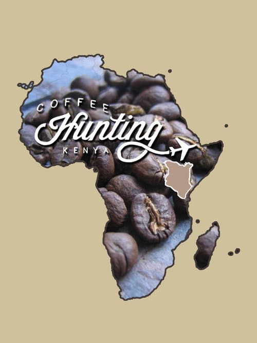 Coffee Hunting: Kenya poster