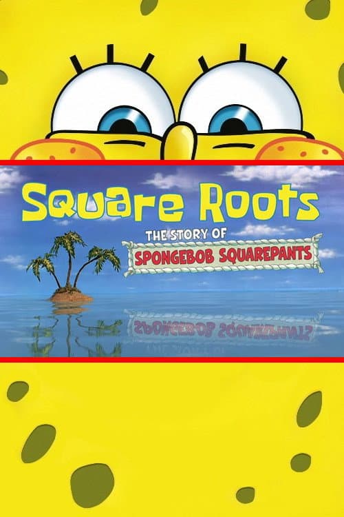 Square Roots: The Story of SpongeBob SquarePants (2009) poster