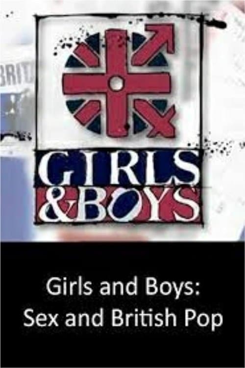 Girls and Boys - Sex and British Pop (2005) poster