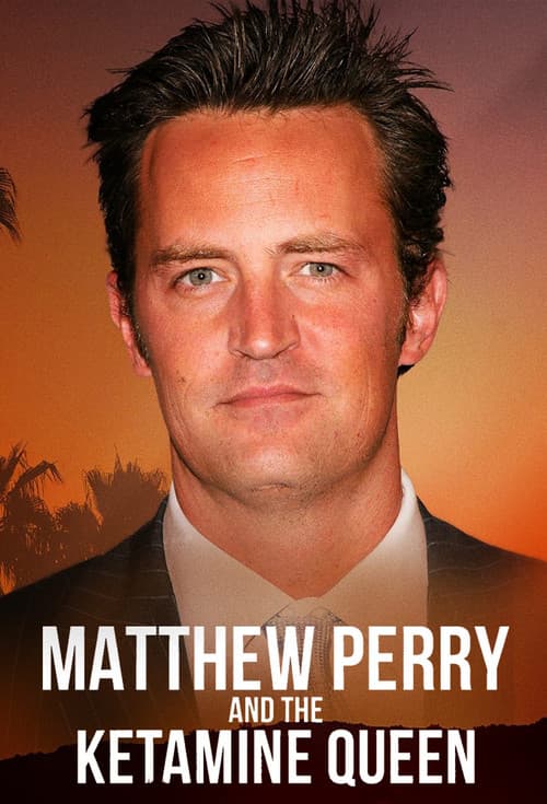 Matthew Perry and the Ketamine Queen poster