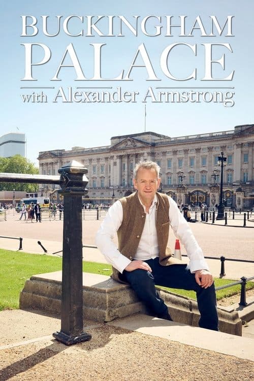 Buckingham Palace with Alexander Armstrong (2023) poster