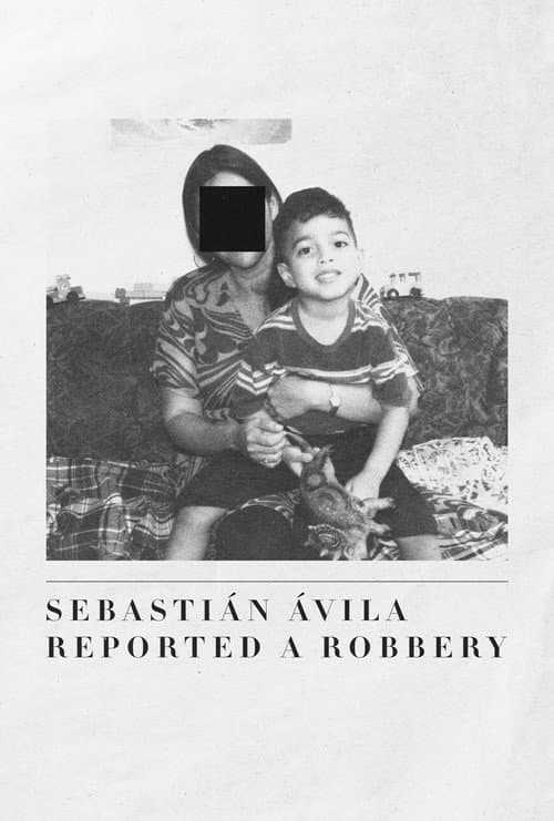 Sebastián Ávila Reported a Robbery (2026) poster