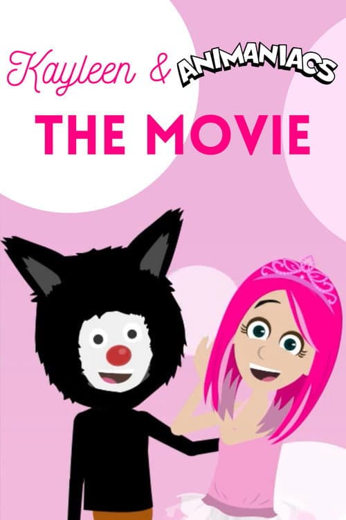 Kayleen and Animaniacs: The Movie (2025) poster