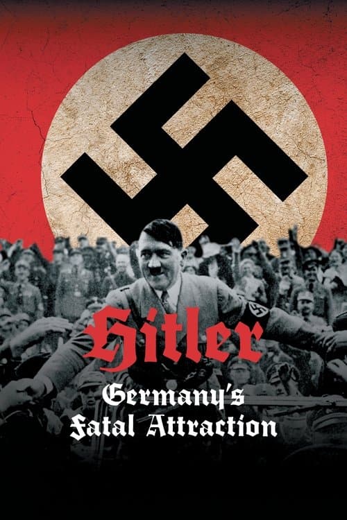 Hitler: Germany's Fatal Attraction (2015) poster