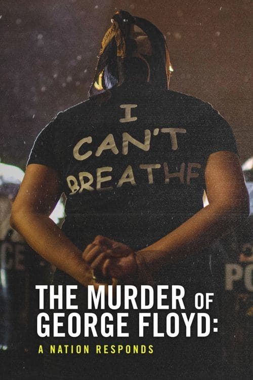The Murder of George Floyd: A Nation Responds (2020) poster