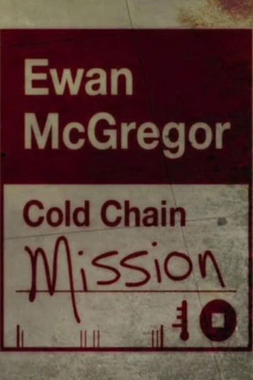 Ewan McGregor: Cold Chain Mission (2012) poster
