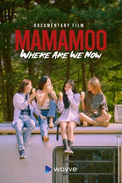MAMAMOO: Where Are We Now (2022) poster
