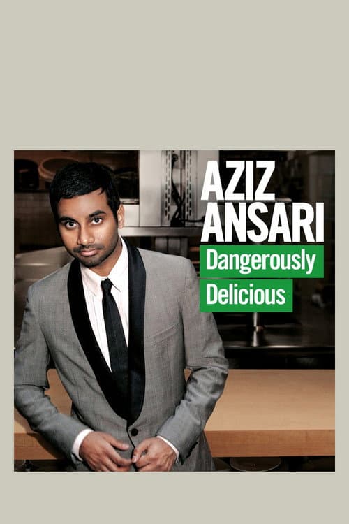 Aziz Ansari: Dangerously Delicious poster