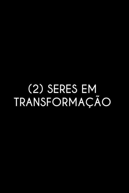(2) Beings in Transformation poster