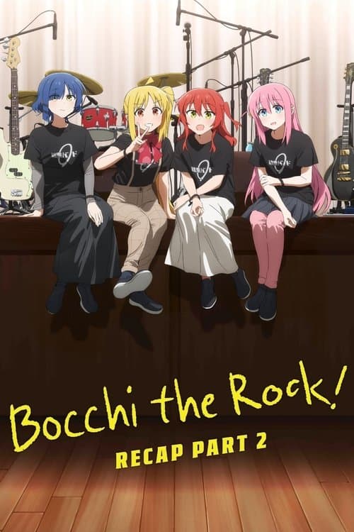 BOCCHI THE ROCK! Recap Part 2 (2024) poster